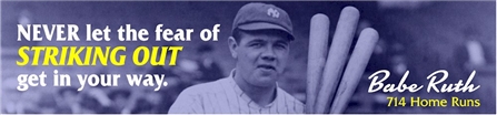 Babe Ruth Never Fear Quote Banner with Photo