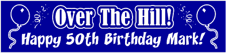 Over The Hill 50th Birthday Banner