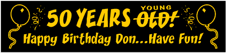 50 Years Young Not Old Birthday Banner