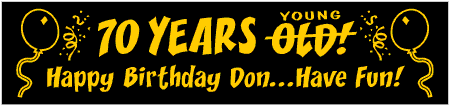 70 Years Young Not Old Birthday Banner