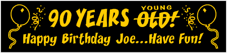 90 Years Young Not Old Birthday Banner