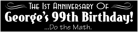 Humorous Anniversary 100th Birthday Banner