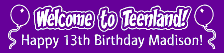Birthday Teenland Welcome Banner