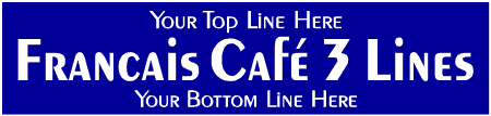 Francais Caf 3 Line Custom Text Banner