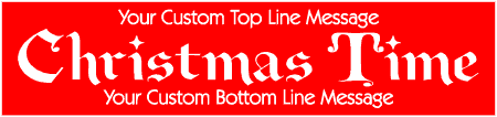 Christmas Time 3 Line Custom Text Banner
