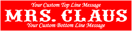 Mrs. Claus 3 Line Custom Text Banner